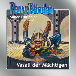 Album cover of Vasall der Mächtigen - Perry Rhodan - Silber Edition 51 (Ungekürzt)