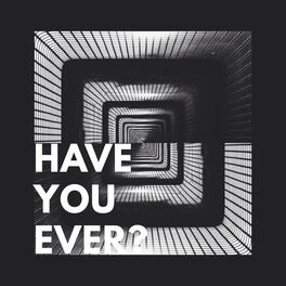 Album cover of Have You Ever?