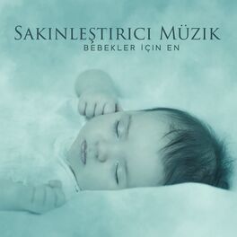 Album cover of Sakinleştirici Müzik: Bebekler İçin En Güzel Ninniler, Uyusun da Büyüsün