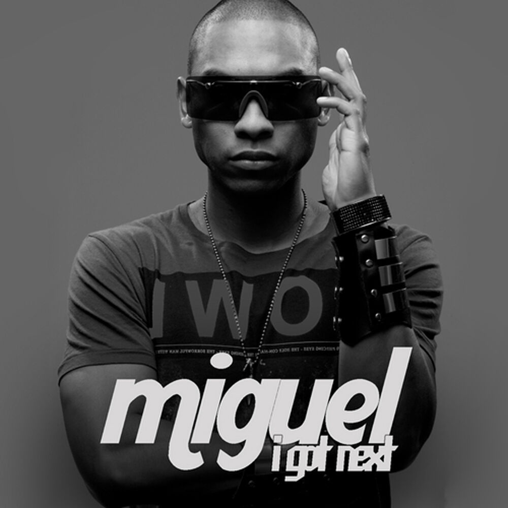 Get next. Miguel альбом. Sure thing Miguel. Miguel - sure thing album. Мигель лайк.