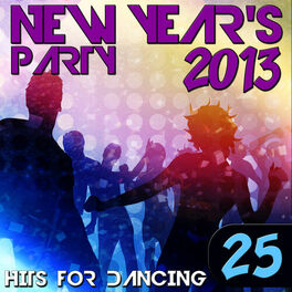 Album cover of 2013 New Year´s Party. 25 Hits For Dancing
