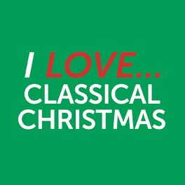 Album cover of I Love Classical Christmas