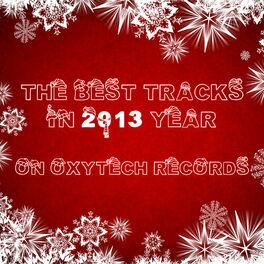 Album cover of The Best Tracks in 2013 Year on Oxytech Records