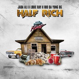 Album cover of Half Rich (feat. Louie Ray & Rio Da Yung Og) [Radio Edit]