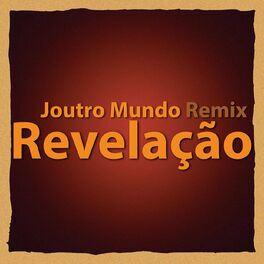 Album cover of Revelação (Joutro Mundo Remix)