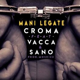 Album cover of Mani Legate (feat. Vacca & Sano)