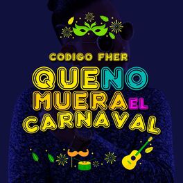 Album cover of Que No Muera el Carnaval