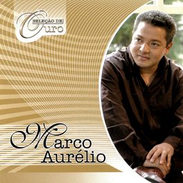 Album cover of Seleção De Ouro Marco Aurélio, Vol 2