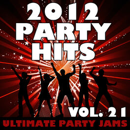 Album cover of 2012 Party Hits, Vol. 21