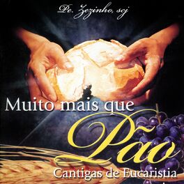 Album cover of Muito Mais Que Pão (Cantigas de Eucaristia)