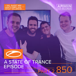 Album cover of A State Of Trance Episode 850 (Part 2) [+ XXL Guest Mix: Gareth Emery & Ashley Wallbridge]