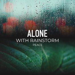 Album cover of Alone with Rainstorm Peace