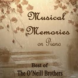 Album cover of Musical Memories on Piano - Best of The O'Neill Brothers