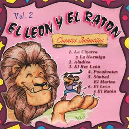 Cuentos Infantiles - El Leon Y El Raton Vol. 2: lyrics and songs | Deezer