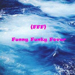 Album cover of (FFF) Funny Funky Fever