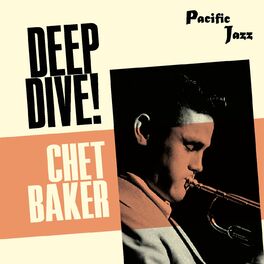 Album cover of Chet Baker: Deep Dive!