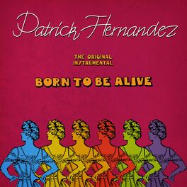 Album cover of Born to Be Alive (The Original Instrumental Version)
