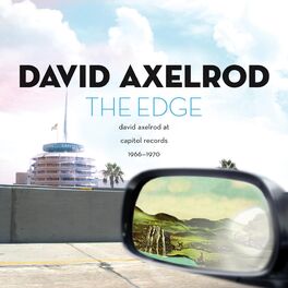 Album cover of The Edge: David Axelrod At Capitol Records 1966-1970