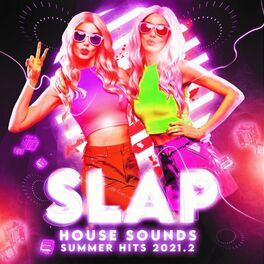 Album cover of Slap House Sounds : Summer Hits 2021.2