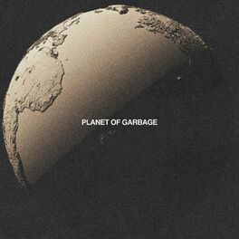 Album cover of Planet of Garbage