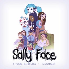 Album cover of Sally Face: Strange Neighbors (Original Video Game Soundtrack)
