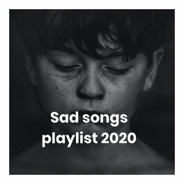 Album picture of Sad songs playlist 2020