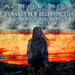 Album cover of Towards New Beginnings II - Songs of Healing