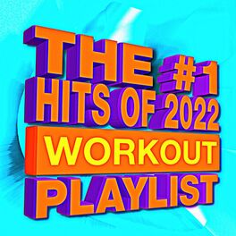 Album cover of The #1 Hits of 2022 Workout Playlist
