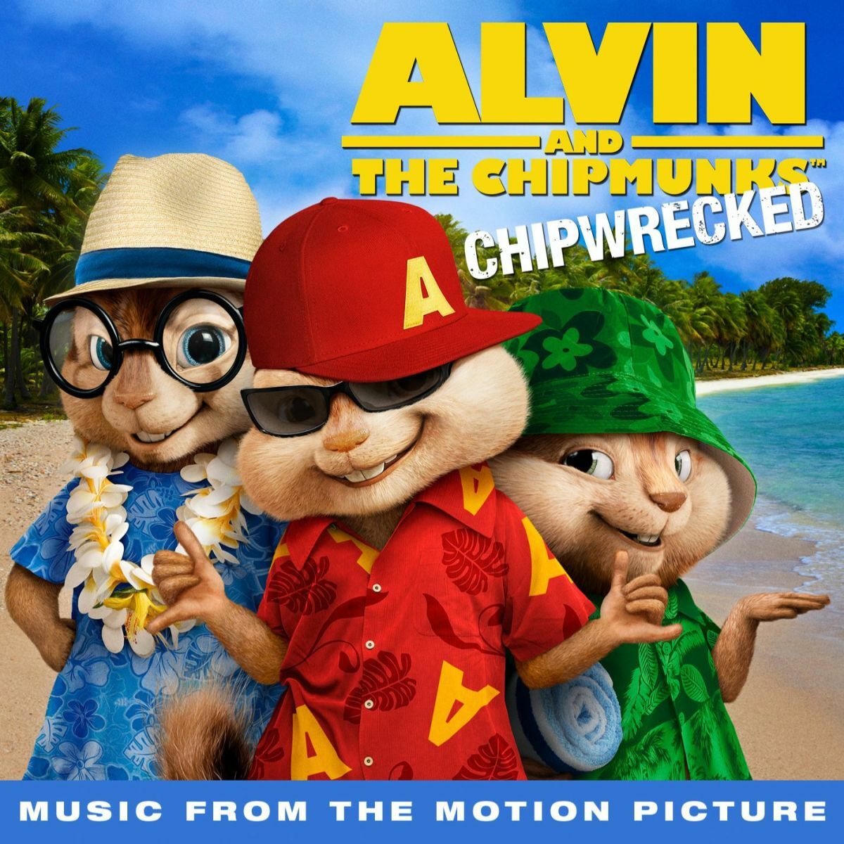 Alvin And The Chipmunks - Chipwrecked (Music from the Motion Picture):  lyrics and songs | Deezer