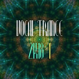 Album cover of Vocal Trance 2k18, Vol. 1