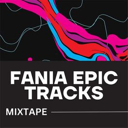 Album cover of Fania Epic Tracks: Mixtape