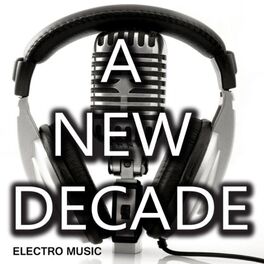 Album cover of A New Decade - Electro Music