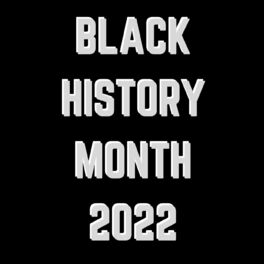 Album cover of Black History Month 2022