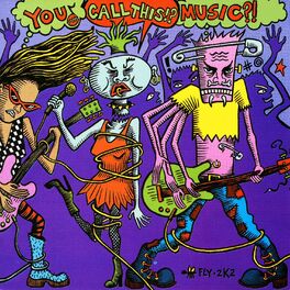 Album cover of You Call This Music?!