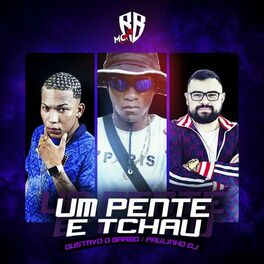 Album cover of Um pente e tchau (feat. Mc RB & DJ Gustavo O Brabo)