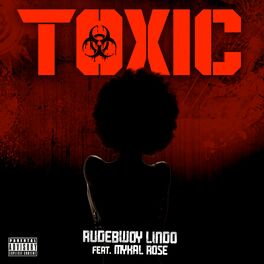 Album cover of Toxic (feat. Mykal Rose)
