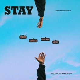 Album cover of Stay (feat. King Baba Jay, Mega Boss & Kush Code)