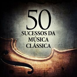 Album cover of 50 Sucessos da Música Clássica