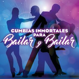 Album cover of CUMBIAS INMORTALES PARA BAILAR Y BAILAR