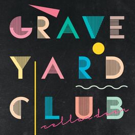 Graveyard Club Cellar Door lyrics and songs Deezer