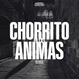 Album cover of Chorrito Pa Las Animas (Remix)