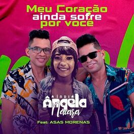Album cover of Meu Coracao Ainda Sofre por Voce (feat. Asas Morenas)