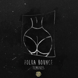 Album cover of Polka Bounce The Remixes