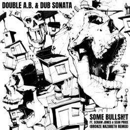 Album cover of Some BullSh!t (feat. Scram Jones & Sean Price) [Bronze Nazareth Remix]