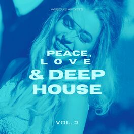 Album cover of Peace, Love & Deep-House, Vol. 2