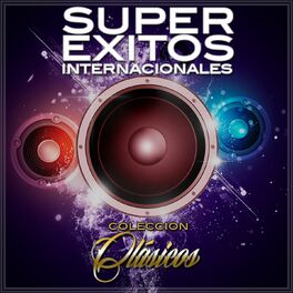 Album cover of Súper Éxitos Internacionales, Colección Clásicos