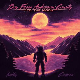 Album cover of Boy From Anderson County To The Moon