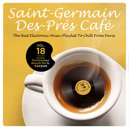 Album cover of Saint-Germain-Des-Prés Café Vol.18: The Best Electronic Music Playlist to Chill From Paris (Including: The Nowadays Records Mix by
