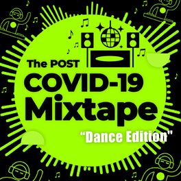 Album cover of The Post COVID-19 Mixtape - Dance Edition