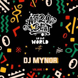 Album cover of Afrobeats To The World, Vol. 1 (DJ Mix)